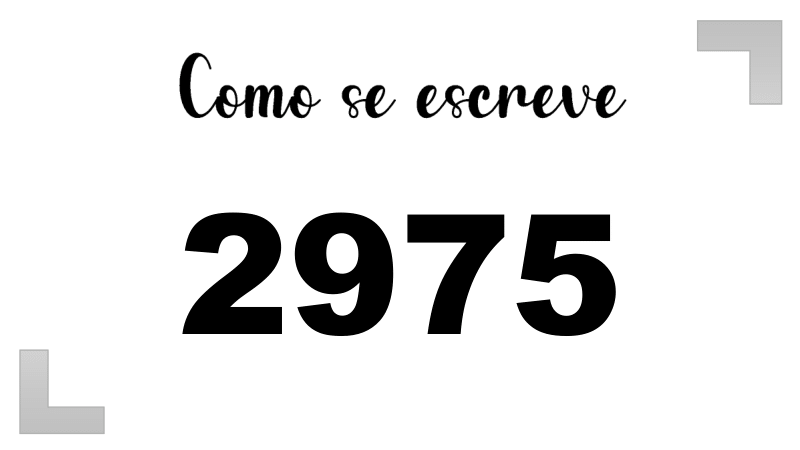 Como se Escreve 2975