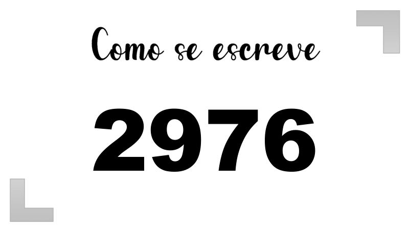 Como se Escreve 2976