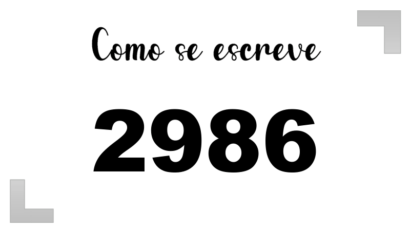 Como se Escreve 2986