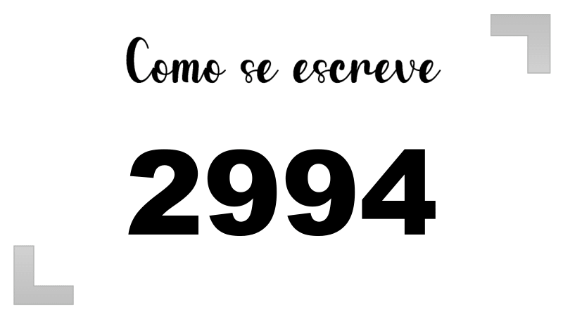 Como se Escreve 2994