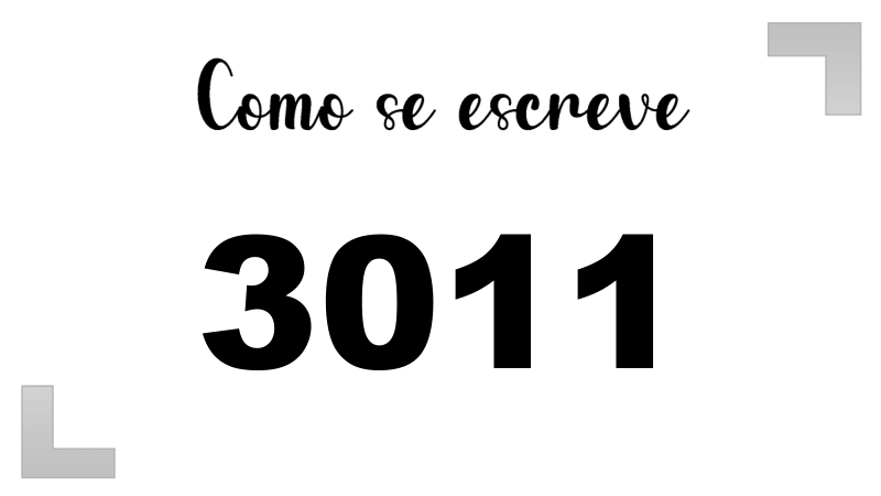 Como se Escreve 3011