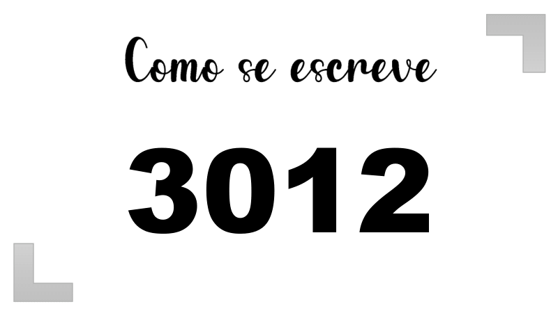Como se Escreve 3012
