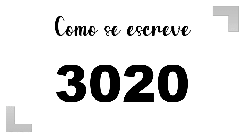 Como se Escreve 3020