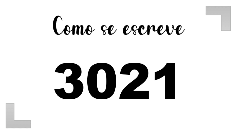 Como se Escreve 3021