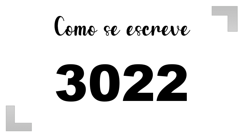 Como se Escreve 3022
