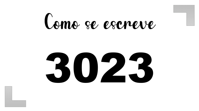Como se Escreve 3023