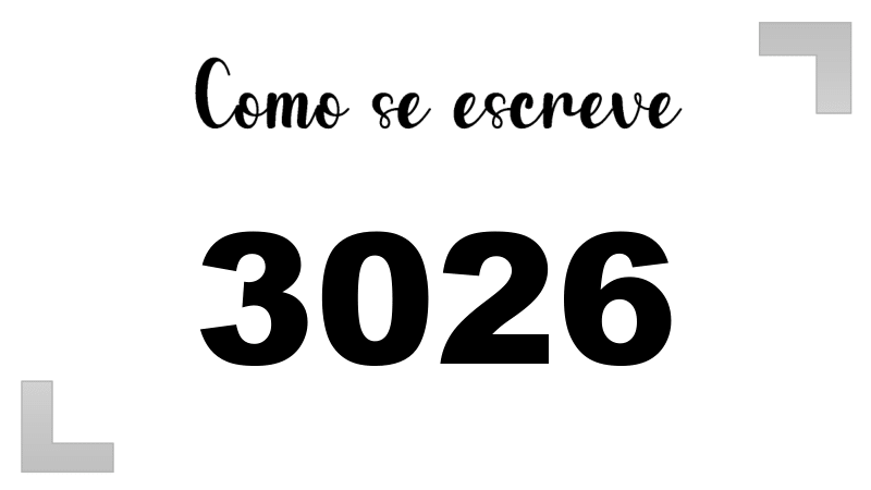 Como se Escreve 3026