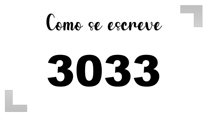 Como se Escreve 3033