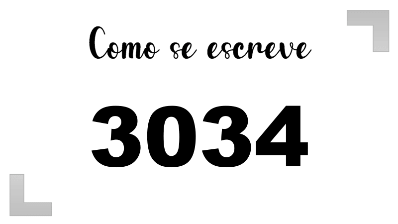 Como se Escreve 3034