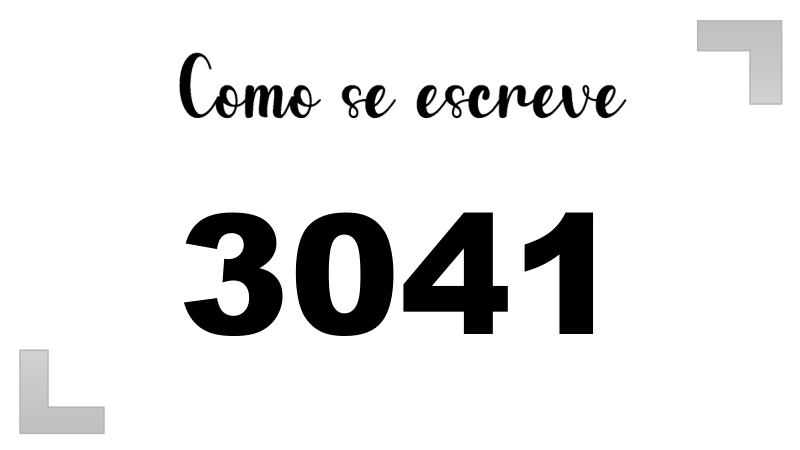 Como se Escreve 3041
