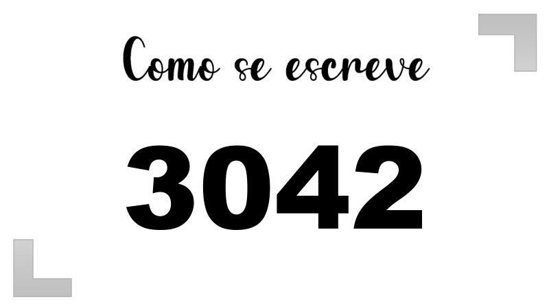 Como se Escreve 3042