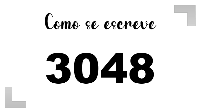 Como se Escreve 3048