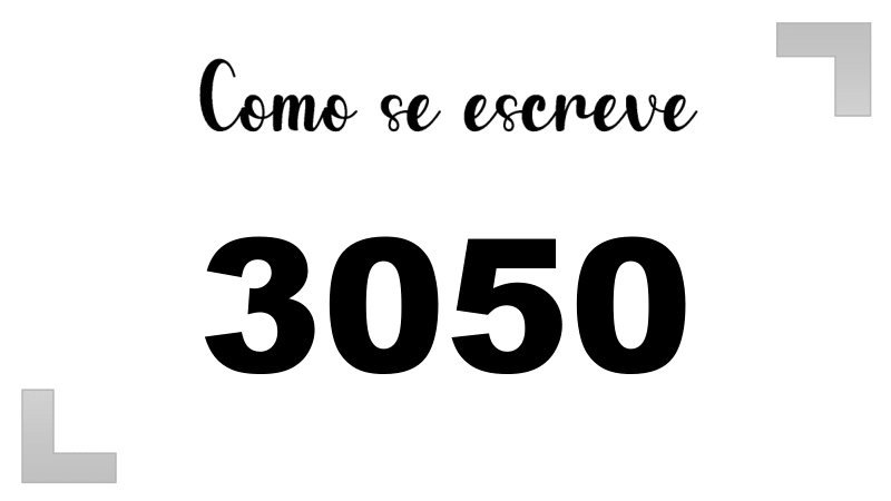 Como se Escreve 3050