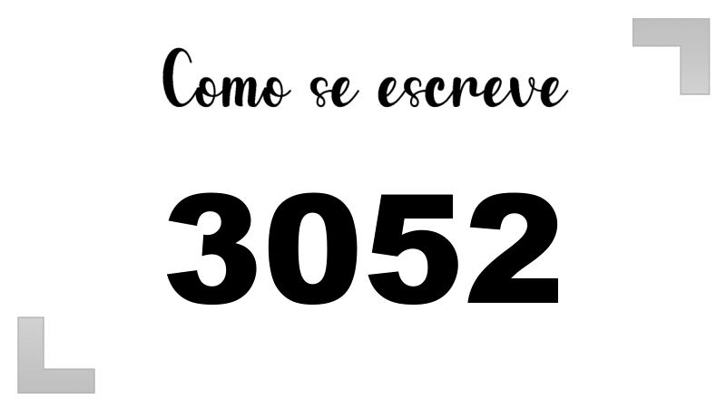 Como se Escreve 3052