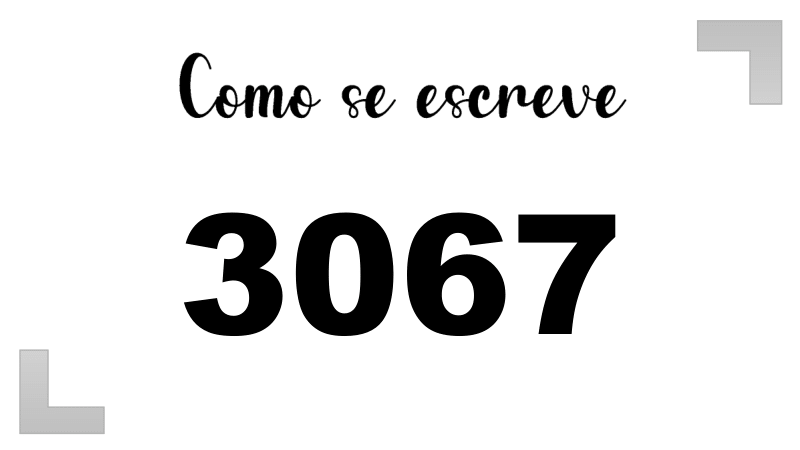 Como se Escreve 3067