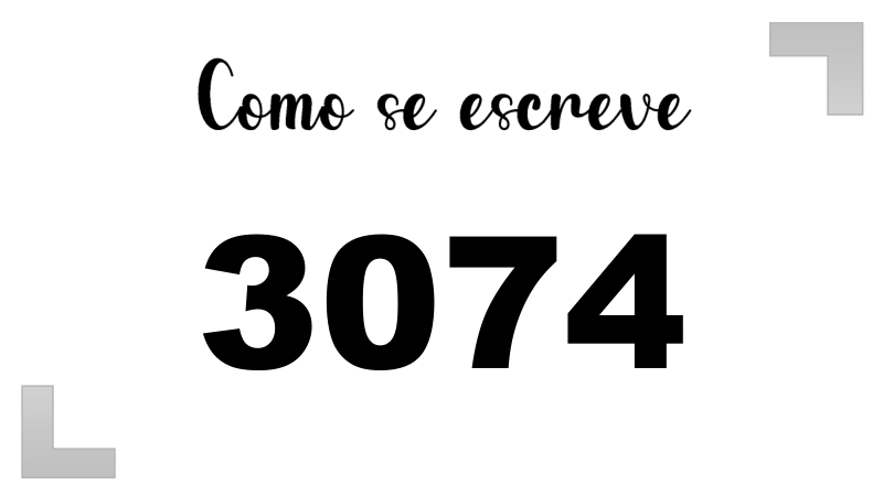 Como se Escreve 3074