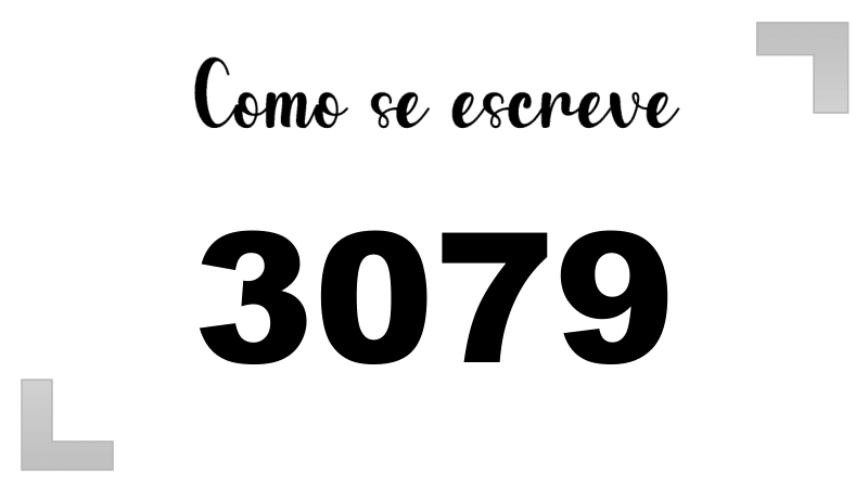 Como se Escreve 3079