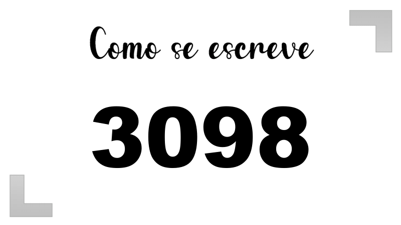 Como se Escreve 3098