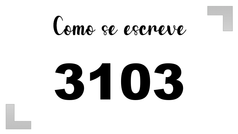 Como se Escreve 3103