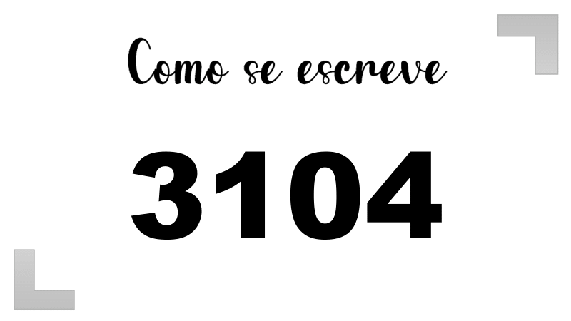 Como se Escreve 3104