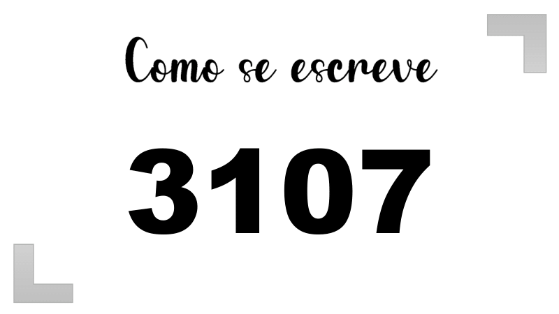 Como se Escreve 3107