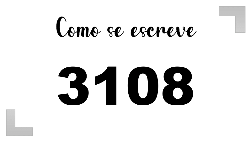 Como se Escreve 3108