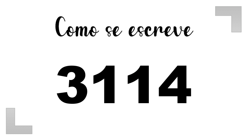 Como se Escreve 3114