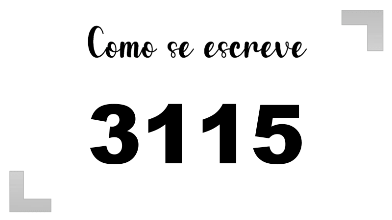 Como se Escreve 3115