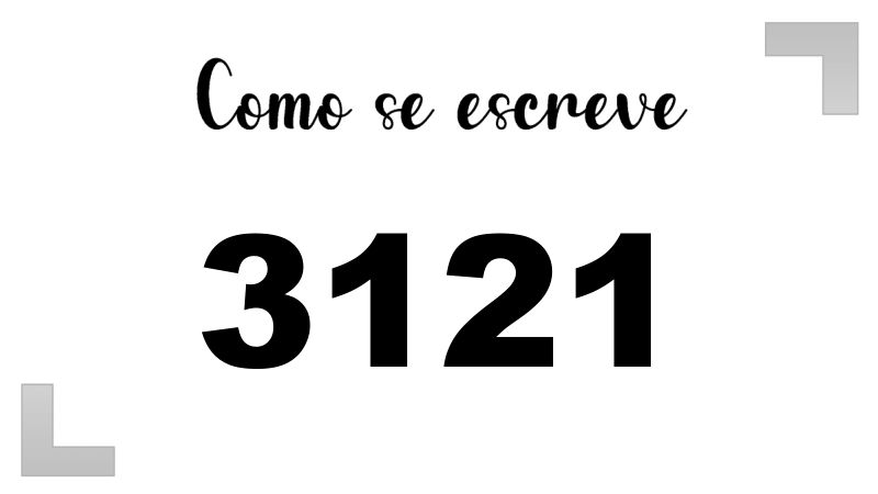Como se Escreve 3121