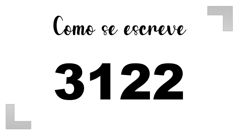 Como se Escreve 3122