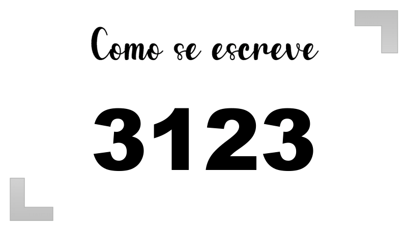 Como se Escreve 3123