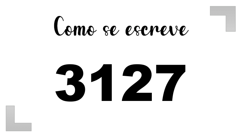 Como se Escreve 3127