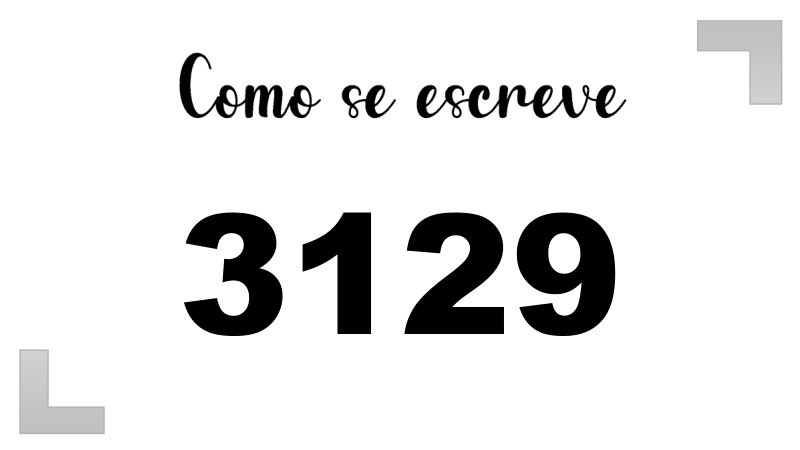 Como se Escreve 3129