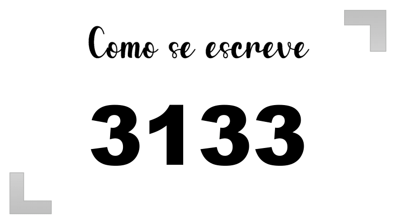 Como se Escreve 3133