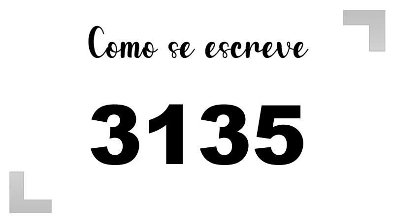 Como se Escreve 3135
