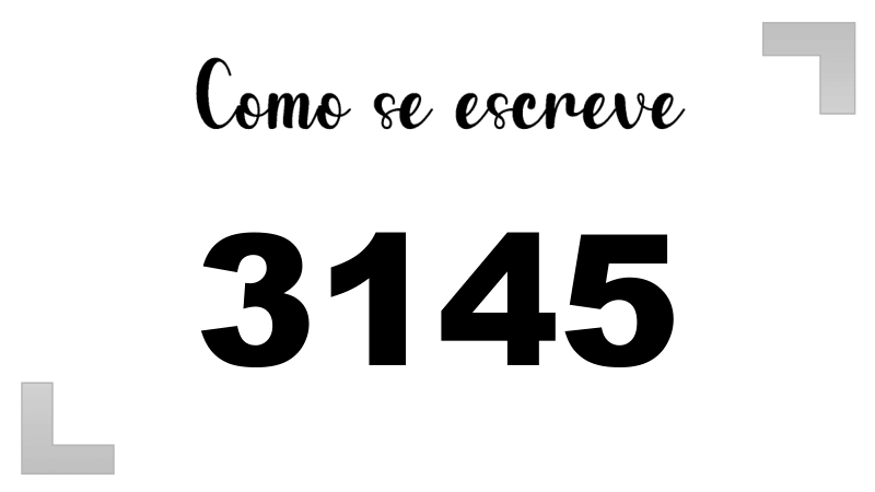 Como se Escreve 3145