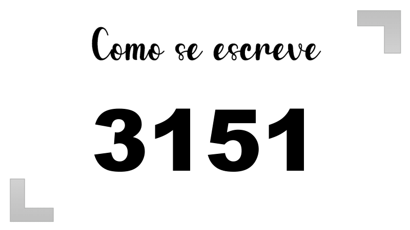 Como se Escreve 3151