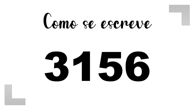 Como se Escreve 3156