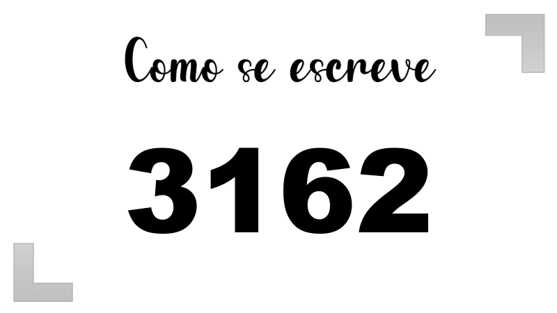 Como se Escreve 3162