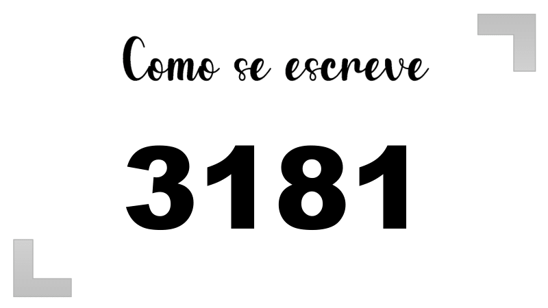 Como se Escreve 3181