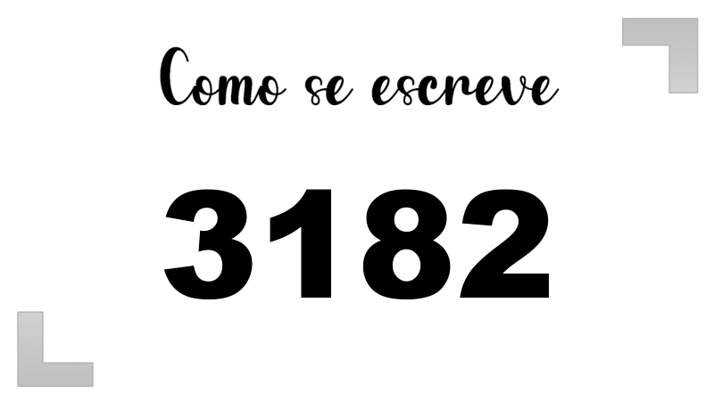 Como se Escreve 3182