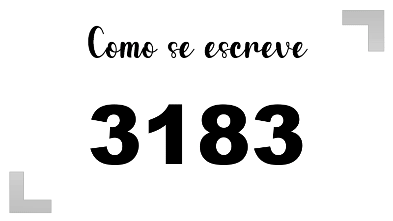 Como se Escreve 3183