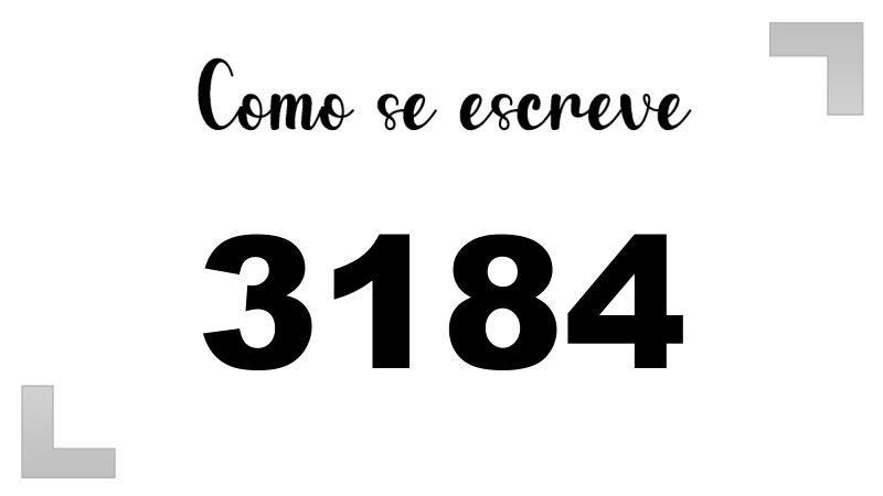 Como se Escreve 3184