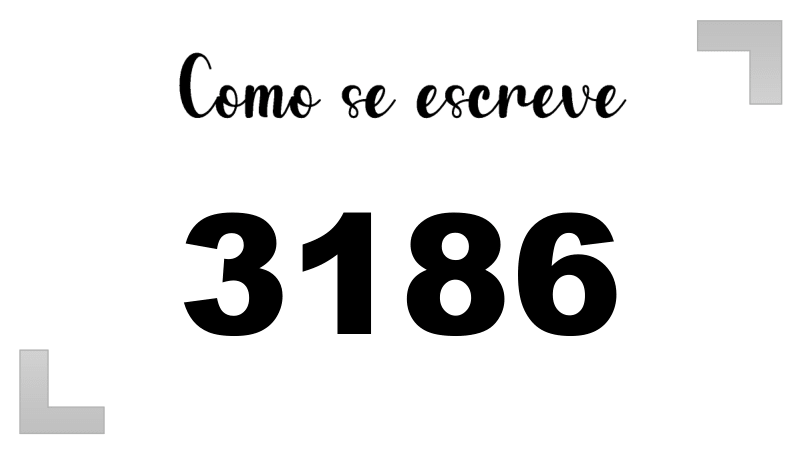 Como se Escreve 3186