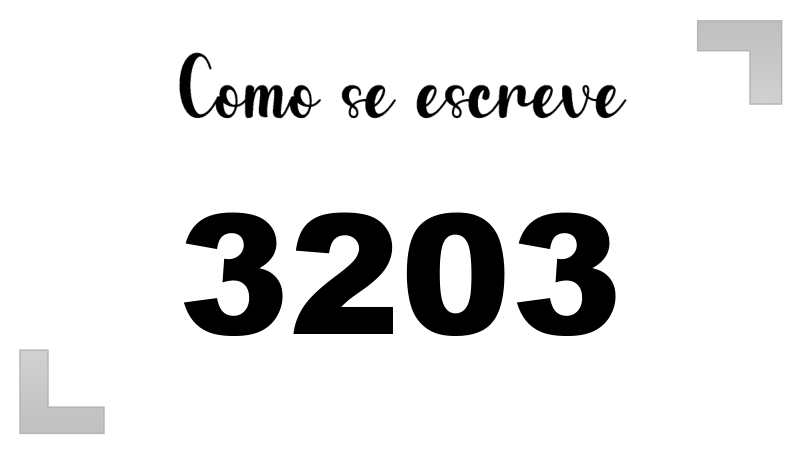 Como se Escreve 3203
