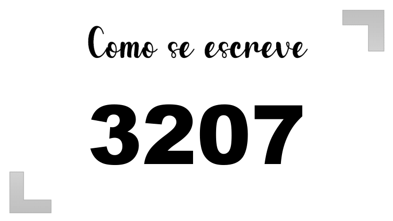 Como se Escreve 3207