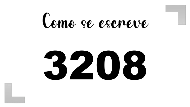 Como se Escreve 3208