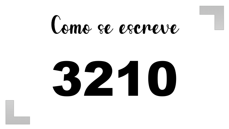 Como se Escreve 3210