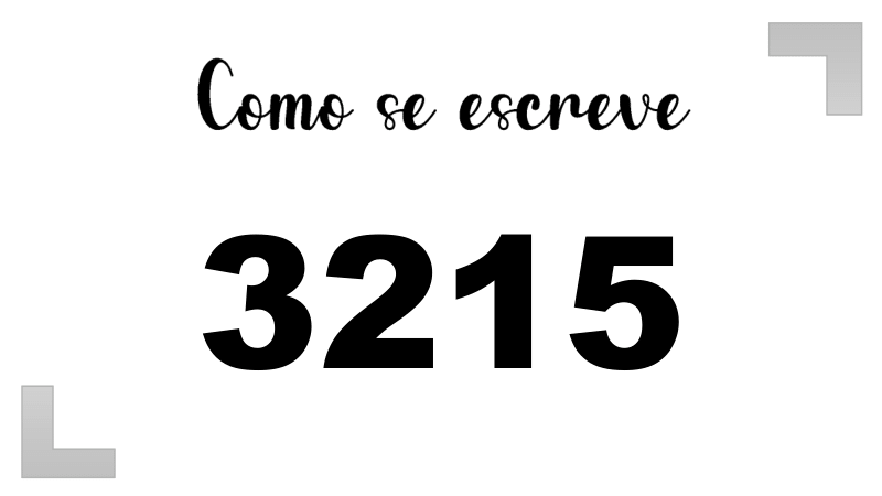 Como se Escreve 3215