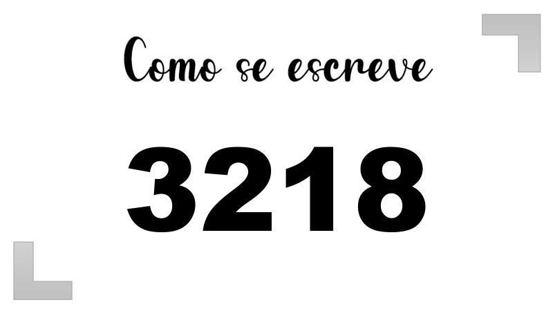 Como se Escreve 3218